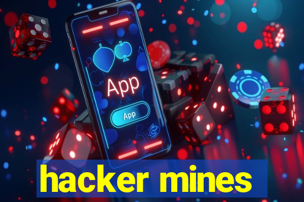 hacker mines